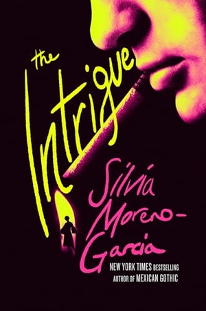 Moreno-Garcia, Silvia. The Intrigue. Quercus Publishing Plc, 2026.