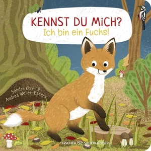 Weller-Essers, Andrea. Kennst du mich? Ich bin ein Fuchs! - Ein Sachbilderbuch für neugierige Kinder ab 2 Jahren | Pappbilderbuch ab 2 Jahren - Mit erstem Sachwissen über Tierkinder. FISCHER Sauerländer, 2024.