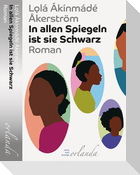 In allen Spiegeln ist sie Schwarz