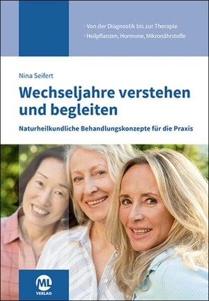 Seifert, Nina. Wechseljahre verstehen und begleiten - Naturheilkundliche Behandlungskonzepte für die Praxis. mgo fachverlage, 2026.