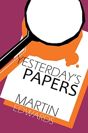Edwards, Martin. Yesterday's Papers. Acorn Books, 2021.