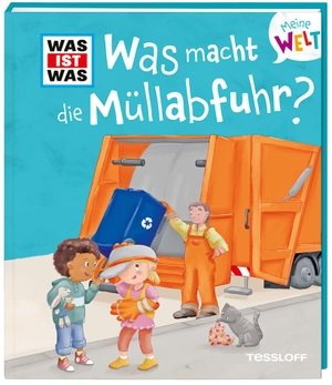 Krämer, Fee. WAS IST WAS Meine Welt Band 13 Was macht die Müllabfuhr?. Tessloff Verlag, 2024.