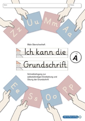 Langhans, Katrin. Ich kann die Grundschrift Teil A - Mein Sternchenheft: Schreiblehrgang zur selbstständigen Erarbeitung und Übung der Grundschrift mit herausnehmbarer Anlauttabelle. Sternchenverlag GmbH, 2015.