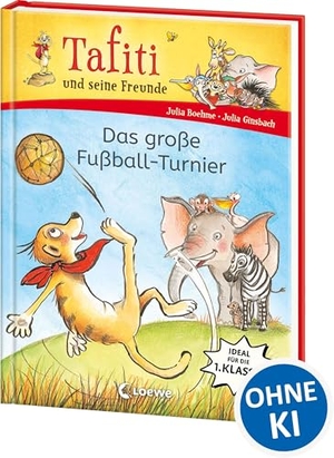 Boehme, Julia. Tafiti und seine Freunde (Band 1) - Das große Fußball-Turnier - Tafiti jetzt für die 1. Klasse! - Wer wird das spannende Spiel gewinnen? - Mit Comic-Elementen und Leselernschrift ABeZeh für Kinder ab 6 Jahren. Loewe Verlag GmbH, 2025.