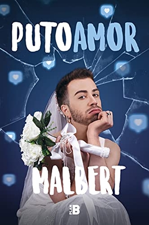 Malbert. Puto Amor / Fucking Love. Prh Grupo Editorial, 2021.