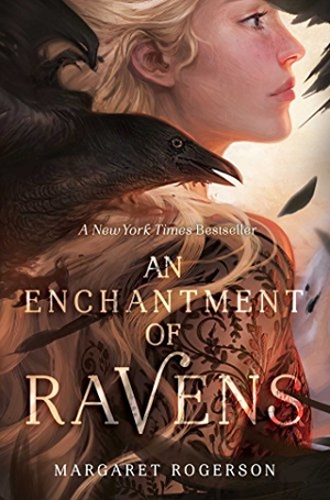 Rogerson, Margaret. An Enchantment of Ravens. Margaret K. McElderry Books, 2018.