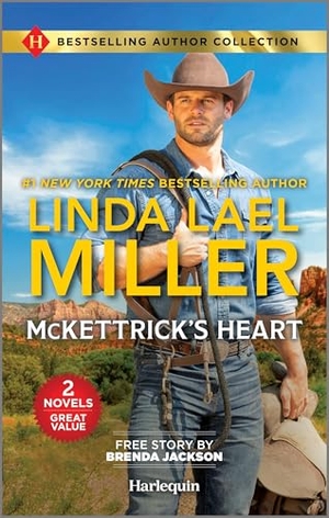 Miller, Linda Lael / Brenda Jackson. McKettrick's Heart & the Marriage He Demands - Two Western Romance Novels. Harlequin, 2024.