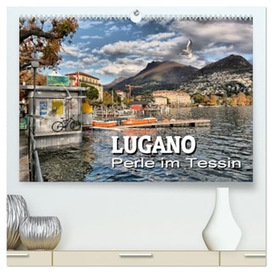 Bartruff, Thomas. Lugano - Perle im Tessin (hochwertiger Premium Wandkalender 2025 DIN A2 quer), Kunstdruck in Hochglanz - Impressionen aus der Stadt am Luganer See. Calvendo, 2024.