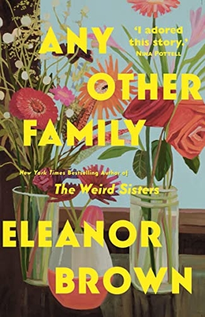 Brown, Eleanor. Any Other Family - the most heartwarming novel you'll read this year. Legend Press Ltd, 2022.