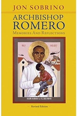 Sobrino, Jon. Archbishop Romero - Memories and Reflections. Orbis Books, 2016.