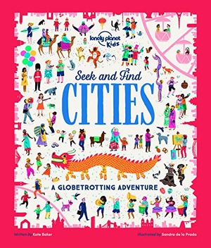 Baker, Kate / Lonely Planet Kids. Lonely Planet Kids Seek and Find Cities. Lonely Planet Global Limited, 2019.