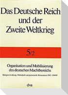 Organisation und Mobilisierung des deutschen Machtbereichs
