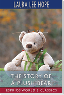 The Story of a Plush Bear (Esprios Classics)