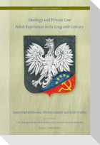 Ideology and Private Law: Polish Experiences in the Long 20th Century