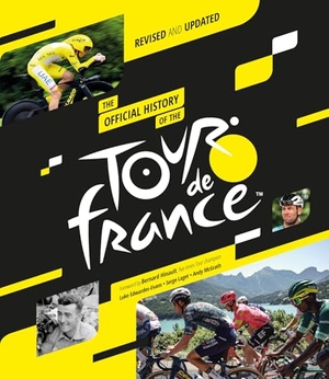 Mcgrath, Andy / Edwardes-Evans, Luke et al. The Official History of the Tour de France (2025) - Revised and Updated. Headline Publishing Group, 2025.