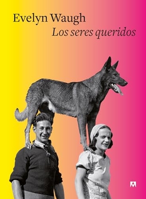 Waugh, Evelyn. Seres Queridos, Los. Editorial Anagrama, 2024.