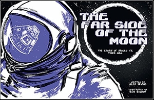 Irvine, Alex. Far Side of the Moon - The Story of Apollo 11's Third Man. Tilbury House,U.S., 2026.