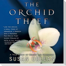 The Orchid Thief Lib/E: A True Story of Beauty and Obsession