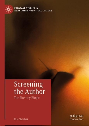 Shachar, Hila. Screening the Author - The Literary Biopic. Springer International Publishing, 2019.