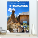 Erlebe mit mir den Titicacasee (Premium, hochwertiger DIN A2 Wandkalender 2023, Kunstdruck in Hochglanz)