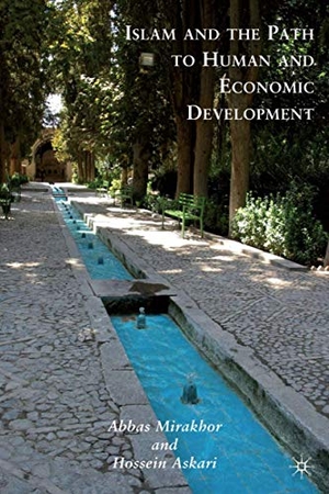 Mirakhor, Abbas / Hossein Askari. Islam and the Path to Human and Economic Development. Springer Nature B.V., 2010.