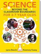 Science Beyond the Classroom Boundaries for 3-7 Year Olds