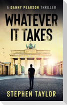 Whatever It Takes