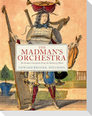 The Madman's Orchestra
