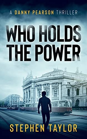 Taylor, Stephen. Who Holds The Power. Stephen Taylor Books, 2022.