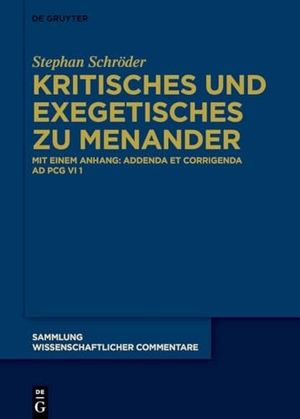 Schröder, Stephan. Kritisches und Exegetisches zu Menander - Mit einem Anhang: Addenda et Corrigenda ad PCG VI 1. Walter de Gruyter, 2026.