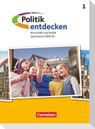 Politik entdecken Band 1. Gymnasium Nordrhein-Westfalen - Schülerbuch