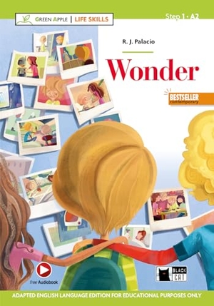 Cammack, Jane Elizabeth / R J Palacio. Green Apple - Life Skills - Wonder + online audio + App. CIDEB s.r.l., 2019.