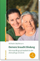 Demenz braucht Bindung