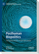 Posthuman Biopolitics