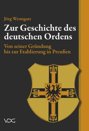 Wenngatz, Jörg. Zur Geschichte des Deutschen Ordens - Von seiner Gründung bis zur Etablierung in Preußen. VDG, 2011.