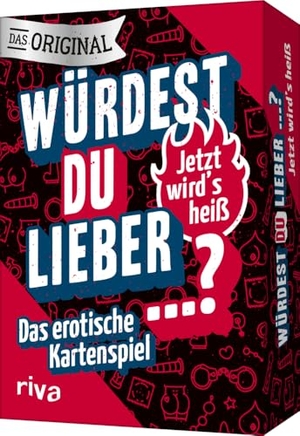 Würdest du lieber ...? - Jetzt wird's heiß - Das erotische Kartenspiel. riva Verlag, 2020.
