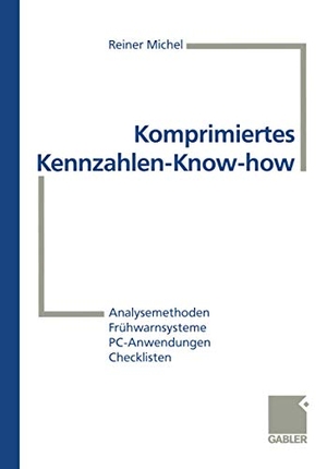 Michel, Reiner. Komprimiertes Kennzahlen-Know-how - Analysemethoden, Frühwarnsysteme, PC-Anwendungen, Checklisten. Gabler Verlag, 1999.