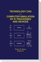 Technology CAD ¿ Computer Simulation of IC Processes and Devices