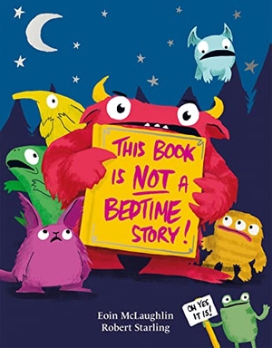 Mclaughlin, Eoin. This Book is Not a Bedtime Story. HarperCollins Publishers, 2020.