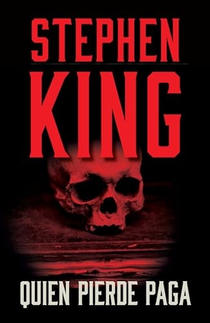 King, Stephen. Quien Pierde Paga / Finders Keepers. Prh Grupo Editorial, 2021.