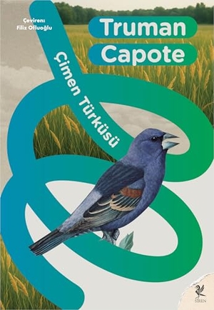 Capote, Truman. Cimen Türküsü. Siren Yayinlari, 2025.