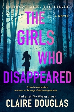 Douglas, Claire. The Girls Who Disappeared. HarperCollins, 2023.