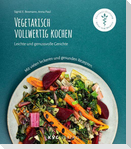 Vegetarisch vollwertig kochen