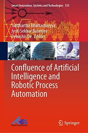 Bhattacharyya, Siddhartha / Debashis De et al (Hrsg.). Confluence of Artificial Intelligence and Robotic Process Automation. Springer Nature Singapore, 2023.