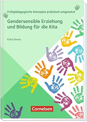 Simon, Katia. Gendersensible Erziehung und Bildung für die Kita. Verlag an der Ruhr GmbH, 2021.