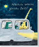 Nächste Woche, gleiche Zeit?