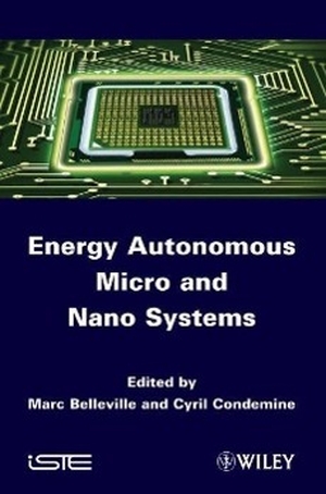Belleville, Marc / Cyril Condemine (Hrsg.). Energy Autonomous Micro and Nano Systems. Wiley, 2012.