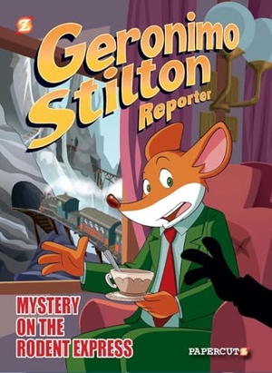 Stilton, Geronimo. Geronimo Stilton Reporter Vol. 11 - Intrigue on the Rodent Express. Papercutz, 2022.