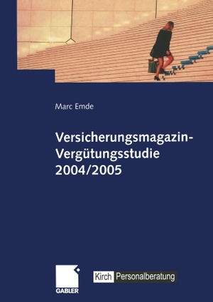 Emde, Marc. Versicherungsmagazin-Vergütungsstudie 2004/2005. Gabler Verlag, 2004.