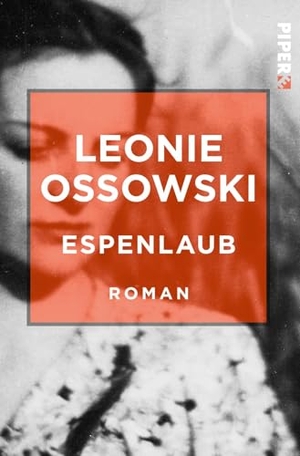 Ossowski, Leonie. Espenlaub. Piper Verlag GmbH, 2017.